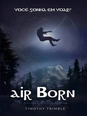 cover image of Air Born--Você Sonha em Voar?